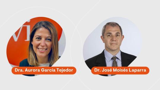 Expertos VIU - Dra. Aurora García Tejedor y Dr. José Moisés Laparra
