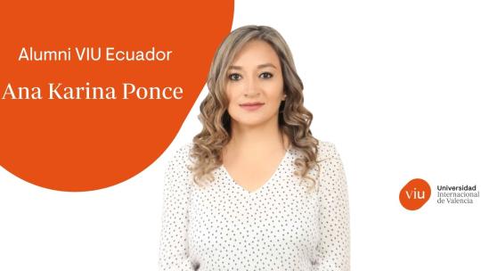 Ana Karina Ponce - Alumni VIU Ecuador
