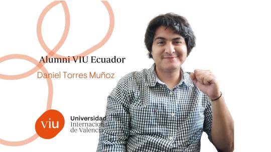Daniel Torres Muñoz Alumni VIU Ecuador