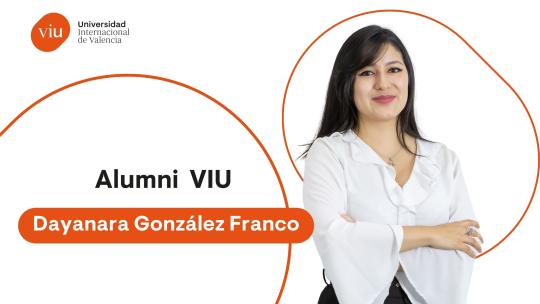 Dayanara González - Alumni VIU