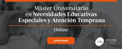 Máster Universitario en Necesidades Educativas Especiales y Atención Temprana - ES Máster Universitario en Necesidades Educativas Especiales y Atención Temprana - ES